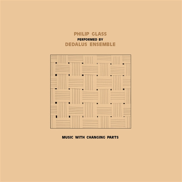 Philip Glass -performed By Dedalus Ensemble- - Music With Changing Parts (LP)