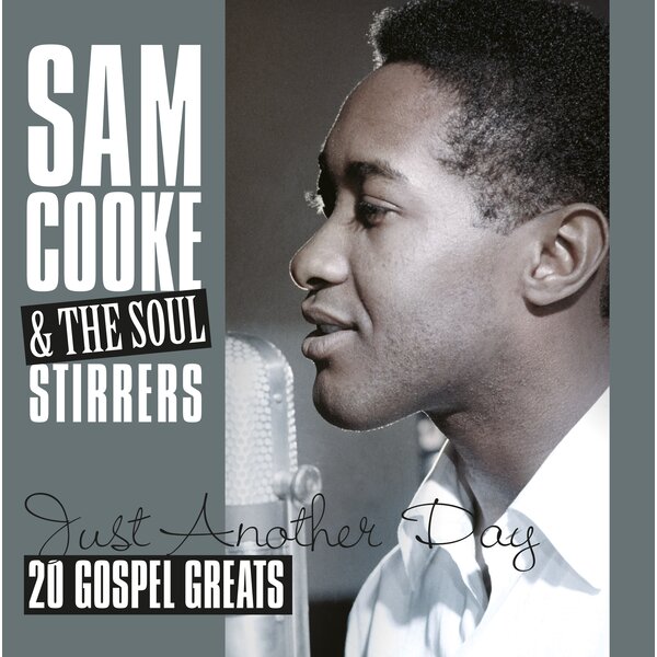 Sam Cooke & Soul Stirrers - Just another day - 20 gospel greats (LP)