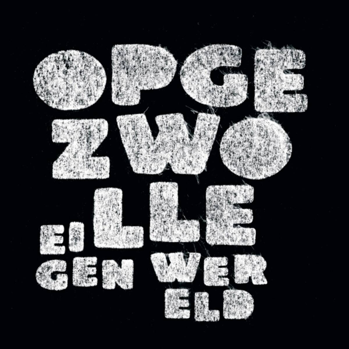 Opgezwolle - Eigen Wereld (LP)