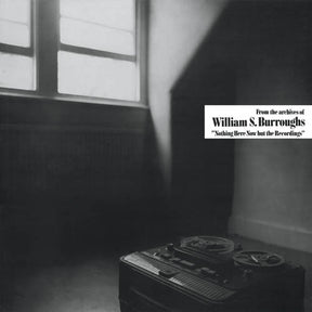 William S. Burroughs - Nothing Here Now But the Recordings (Transparent LP)