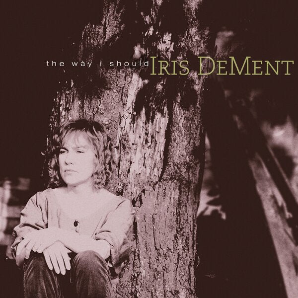 Iris DeMent - The Way I Should (LP)