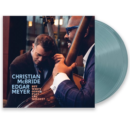 Christian McBride & Edgar Meyer - ut Who's Gonna Play The Melody? (Light Blue LP)