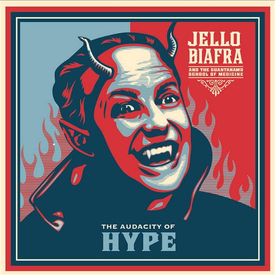 Jello -And The Guantanamo School Of M Biafra - The Audacity Of Hype (Blue Coloured LP)