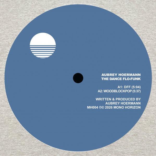 Aubrey Hoermann - The Dance Flo-funk EP (12")