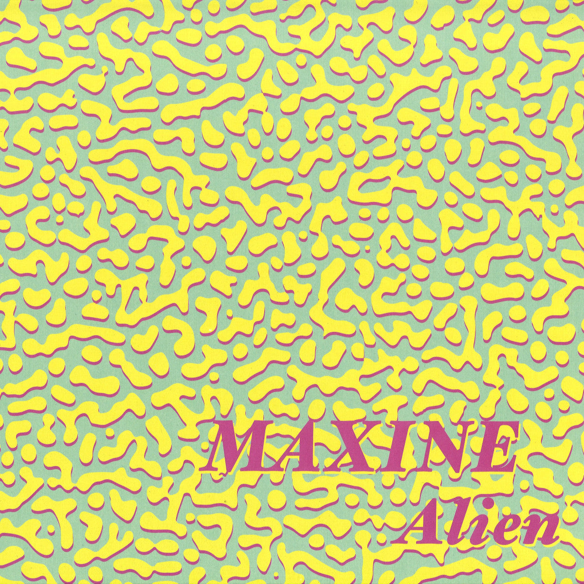 Maxine - Alien (12")
