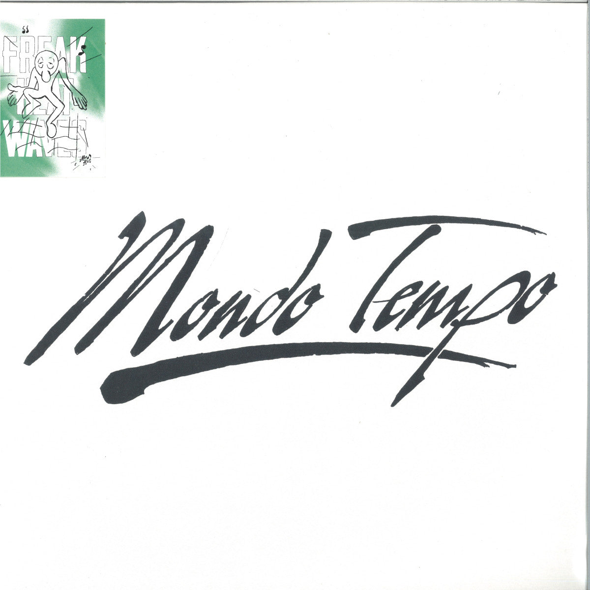 Freak Heat Waves - Mondo Tempo