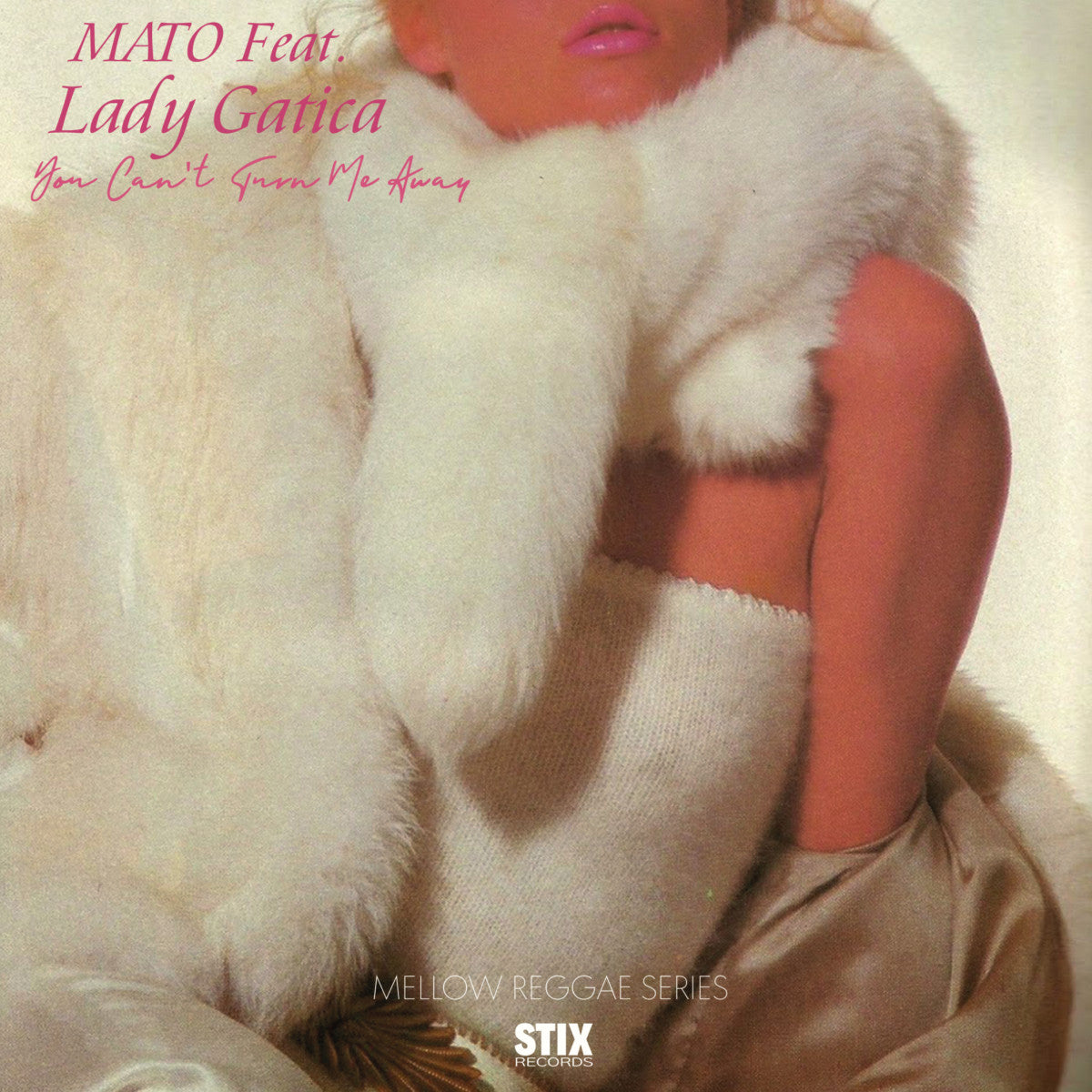 Mato feat. Lady Gatica - You Can't Turn Me Away (7")