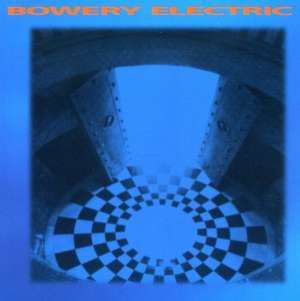 Bowery Electric - Bowery Electric (LP)