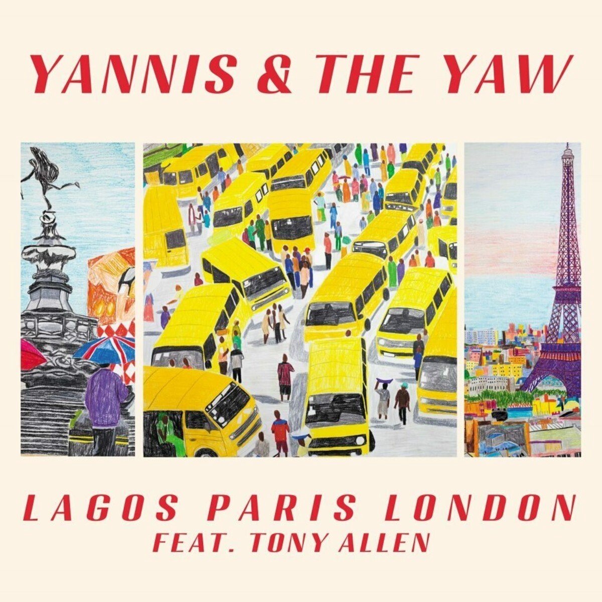 Yannis & The Yaw Feat. Tony Allen - Lagos Paris London