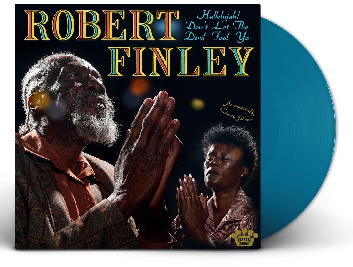 Robert Finley - Hallelujah! Don't Let The Devil Fool Ya (Blue Vinyl LP)