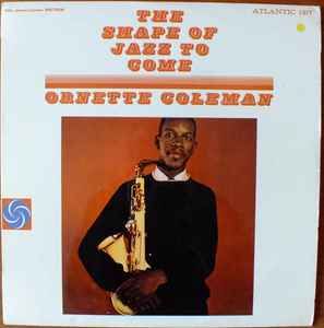 USED - Ornette Coleman - The Shape Of Jazz To Come
