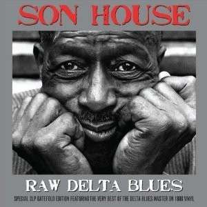 Son House - Raw Delta Blues