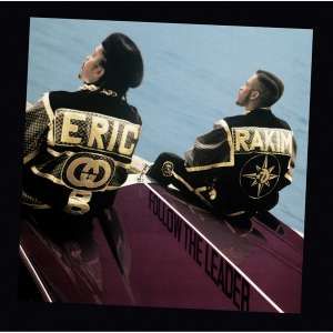 Eric B & Rakim - Follow The Leader