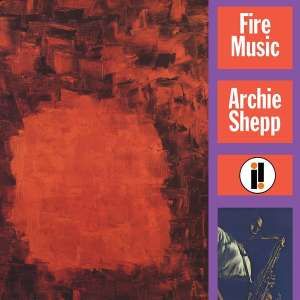 Archie Meets Kahil El'zabar's Ritual Trio Shepp - Fire Music (LP)