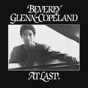 Beverly Glenn-Copeland - At Last!