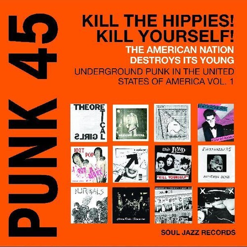 SOUL JAZZ RECORDS PRES... - PUNK 45: KILL THE HIPP... (Orange Vinyl)