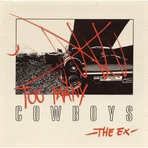 The Ex - Too Many Cowboys (LP)