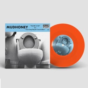 Mudhoney - Touch Me I'm Sick (Neon Orange 7")
