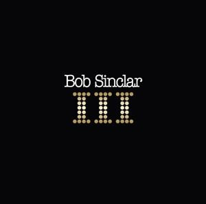Bob Sinclar - Iii