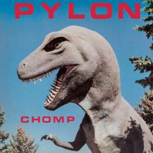 Pylon - Chomp (Electric Denim LP)