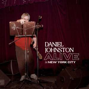Daniel Johnston - Alive In New York City (White Vinyl)