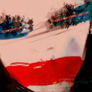 Jesus and Mary Chain - Glasgow Eyes