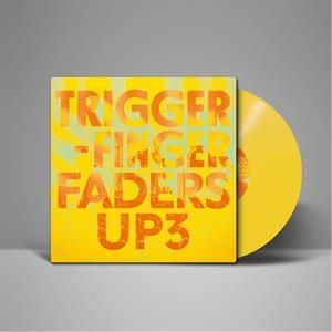 Triggerfinger - Faders Up 3 (Yellow Vinyl)