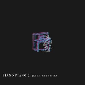 Jeremiah Fraites - Piano Piano 2 (LP)