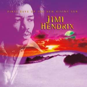 Jimi Hendrix - First Rays of the New Rising Sun (Remaster)