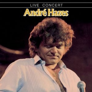 Andre Hazes - Live Concert
