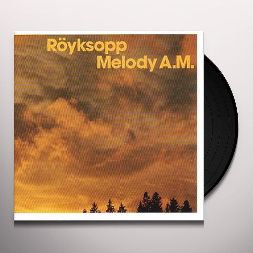 Royksopp - Melody A.M.