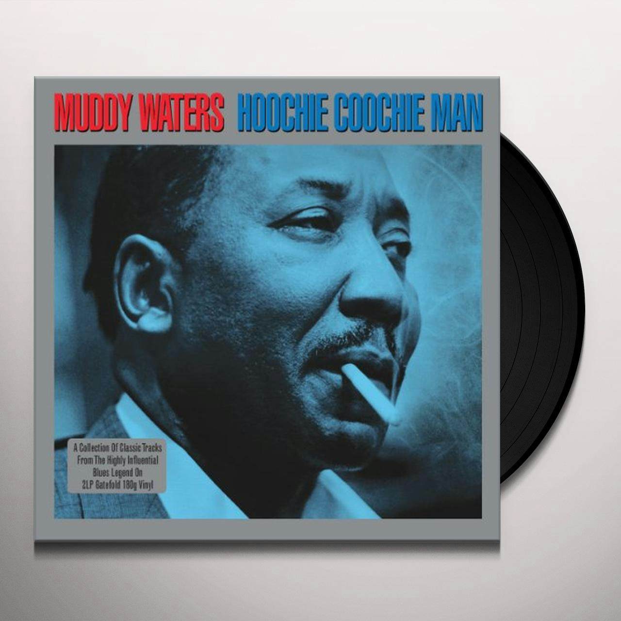 Muddy Waters - Hoochie Coochie Man