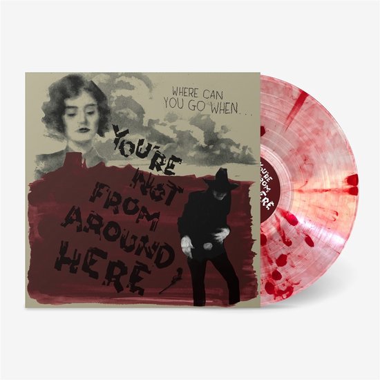 Various - You'Re Not From Around Here (Blood Drop LP)