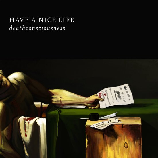 Have A Nice Life - Deathconsciousness