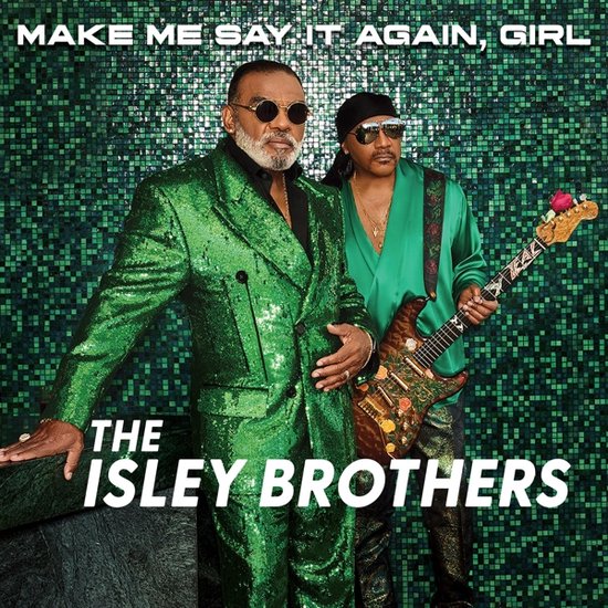 Isley Brothers - Make Me Say It Again, Girl (Green LP)