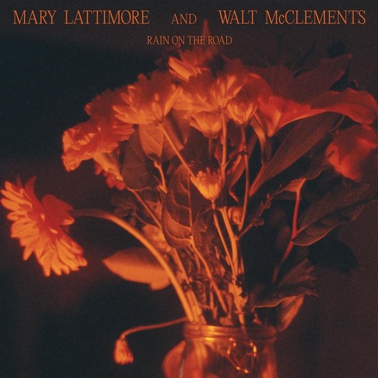 Mary Lattimore & Walt McClements - Rain On The Road