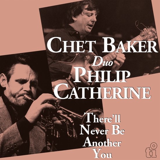 Chet Baker & Philip Catherine - There'll Never Be Another You (LP)