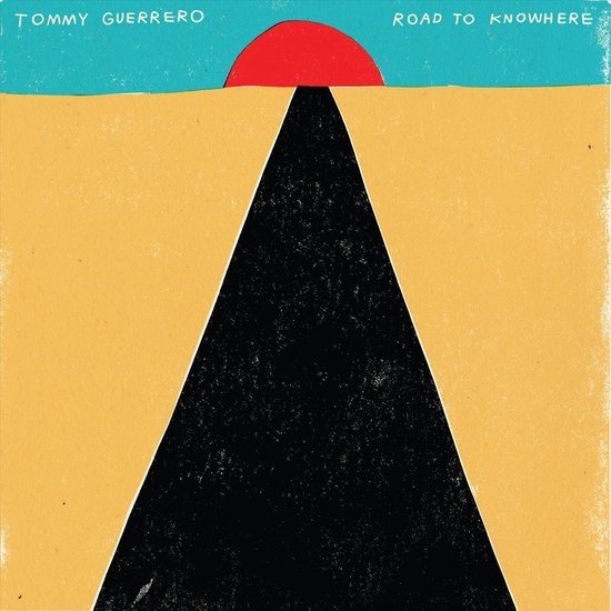 Tommy Guerrero - Road To Knowhere (LP)