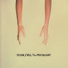 Spoon - Kill the Moonlight (LP)