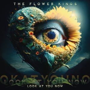 the Flower Kings - Look At You Now