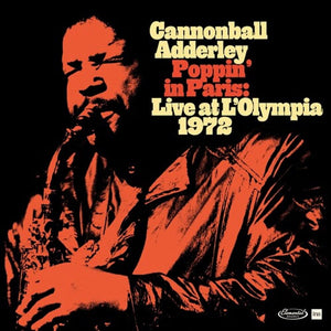 Cannonball Adderley - Poppin' In Paris - Live At L'Olympia 1972