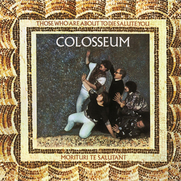 Colosseum - Those Who Are About To Die Salute You (Gold Coloured LP)