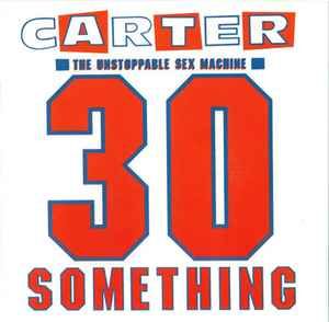 USED - Carter The Unstoppable Sex Machine - 30 Something