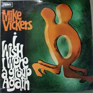USED - Mike Vickers - I Wish I Were A Group Again