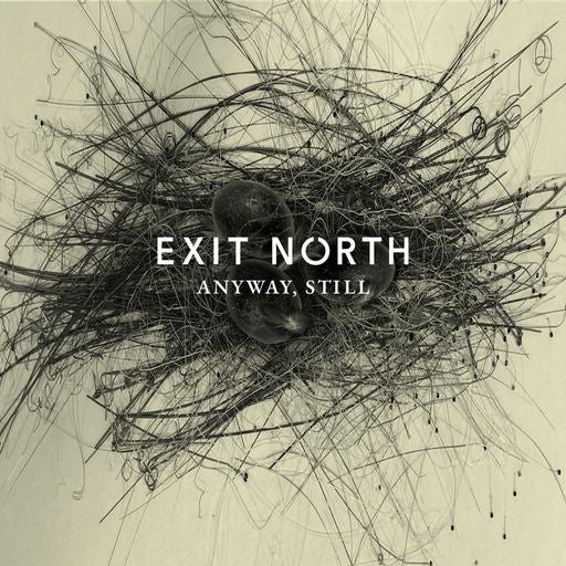Exit North - Anyway, Still (LP)