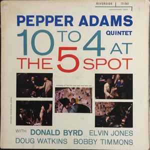 USED - Pepper Adams Quintet - 10 To 4 At The 5-Spot