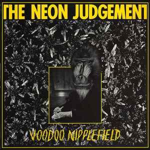 USED - The Neon Judgement - Voodoo Nipplefield