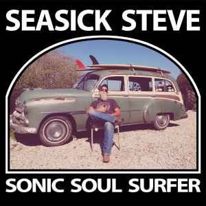 USED - Seasick Steve - Sonic Soul Surfer