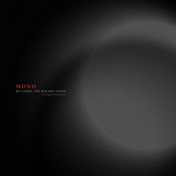 MONO - MY STORY, THE BURAKU STORY (OST) (LP)