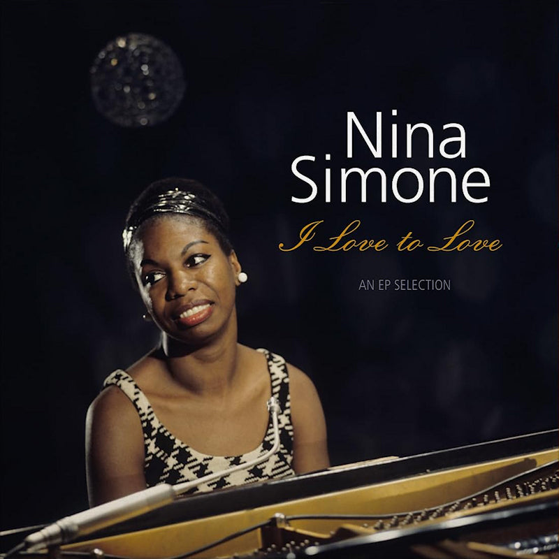 Nina Simone - I Love To Love - An EP Selection (LP)
